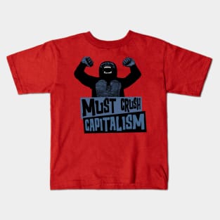 Must Crush Capitalism Kids T-Shirt